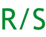R/S